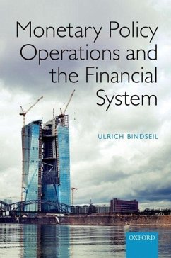 Monetary Policy Operations and the Financial System - Bindseil, Ulrich (Director General Market Operations, Director Gener