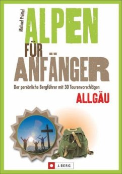 Alpen für Anfänger, Allgäu - Pröttel, Michael