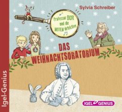 Professor Dur und die Notendetektive - Das Weihnachtsoratorium, Audio-CD - Schreiber, Sylvia