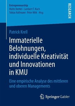 Immaterielle Belohnungen, individuelle Kreativität und Innovationen in KMU - Krell, Patrick