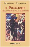 Il Purgatorio nella visione delle mistiche Il Purgatorio nella visione delle mistiche