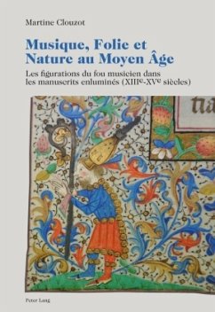 Musique, Folie et Nature au Moyen Âge - Clouzot, Martine