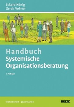 Handbuch Systemische Organisationsberatung - König, Eckard;Volmer, Gerda