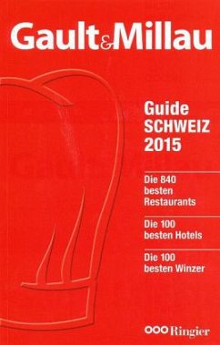 Gault&Millau Schweiz 2015 - Gault, Henri; Millau, Christian