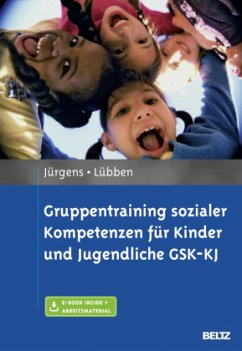 Gruppentraining sozialer Kompetenzen für Kinder und Jugendliche GSK-KJ - Jürgens, Barbara;Lübben, Karin