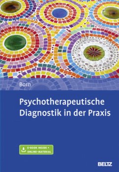 Psychotherapeutische Diagnostik in der Praxis - Born, Kai