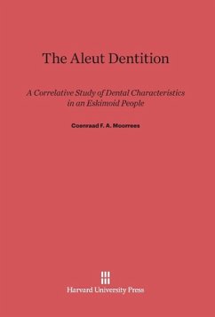 The Aleut Dentition - Moorrees, Coenraad F. A.