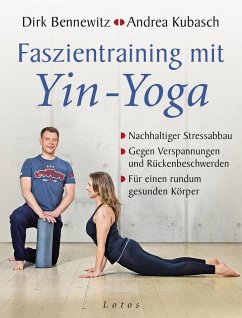 Faszientraining mit Yin-Yoga - Bennewitz, Dirk;Kubasch, Andrea