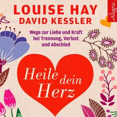 Heile dein Herz - Hay, Louise;Kessler, David