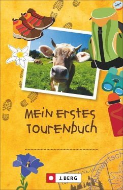 Tourenbuch für Kinder: Das Tourenbuch zum Eintragen jeder Wanderung für Kinder - Bahnmüller, Wilfried; Bahnmüller, Lisa