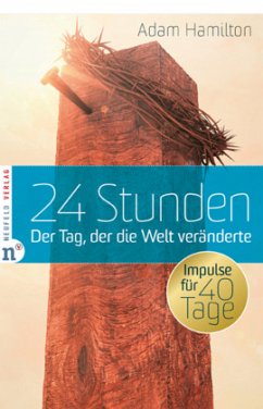 24 Stunden: Der Tag, der die Welt veränderte - Hamilton, Adam