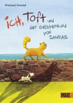 Ich, Toft und der Geisterhund von Sandkas - Freund, Wieland