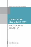 Europe in the New Middle East: Opportunity or Exclusion