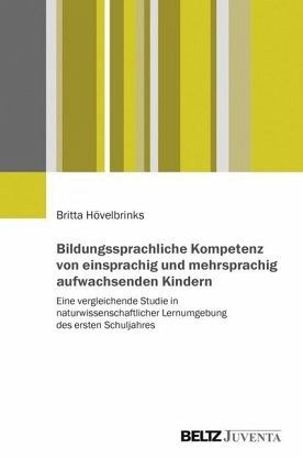 Bildungssprachliche Kompetenz von einsprachig und mehrsprachig aufwachsenden Kindern Bildungssprachliche Kompetenz von einsprachig und mehrsprachig aufwachsenden Kindern