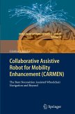 Collaborative Assistive Robot for Mobility Enhancement (CARMEN)