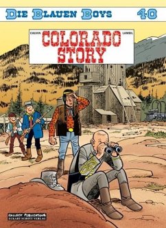 Die Blauen Boys 40: Colorado Story - Cauvin, Raoul;Lambil, Willy