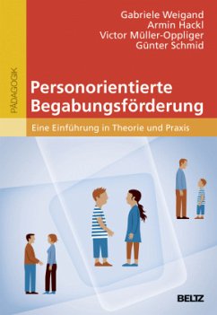 Personorientierte Begabungsförderung - Weigand, Gabriele; Hackl, Armin; Müller-Oppliger, Victor; Schmid, Günter
