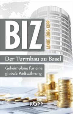 BIZ - Der Turmbau zu Basel - Kipp, Janne J.