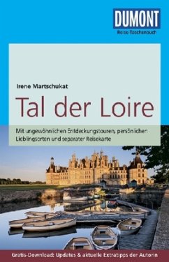 DuMont Reise-Taschenbuch Reiseführer Tal der Loire - Martschukat, Irene