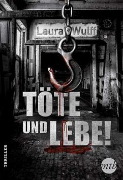 Töte und lebe! / Marie & Daniel Zucker Bd.3 - Wulff, Laura
