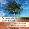 Du musst sterben bevor du lebst damit du lebst bevor du stirbst! Audio-CD MP3