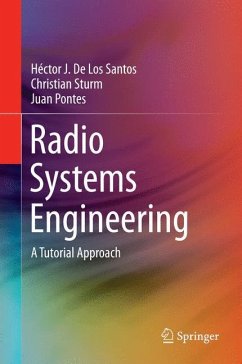 Radio Systems Engineering - De Los Santos, Héctor J.;Sturm, Christian;Pontes, Juan