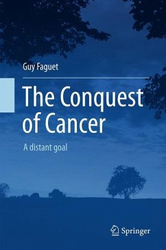 The Conquest of Cancer - Faguet, Guy