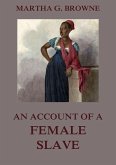 An Account Of A Female Slave (eBook, ePUB)