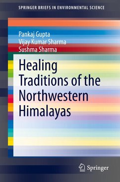 Healing Traditions of the Northwestern Himalayas - Gupta, Pankaj;Sharma, Vijay Kumar;Sharma, Sushma