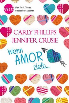 Wenn Amor zielt - Crusie, Jennifer;Phillips, Carly