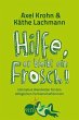 Hilfe, er bleibt ein Frosch! - Bild 1