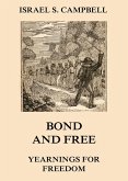 Bond And Free - Yearnings For Freedom (eBook, ePUB)