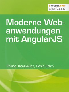 Moderne Webanwendungen mit AngularJS (eBook, ePUB) - Tarasiewicz, Philipp; Böhm, Robin