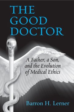 The Good Doctor (eBook, ePUB) - Lerner, Barron H.