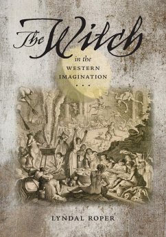 The Witch in the Western Imagination (eBook, ePUB) - Roper, Lyndal