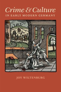 Cover Crime and Culture in Early Modern Germany (eBook, ePUB)