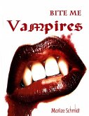 Bite Me: Vampires (eBook, ePUB) Bite Me: Vampires (eBook, ePUB)
