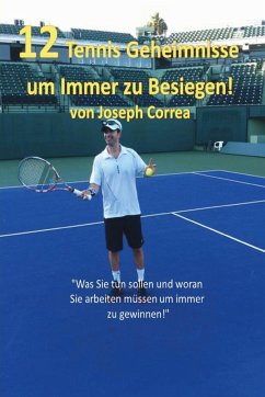 12 Tennis Geheimnisse Um Immer Zu Besiegen! - Correa, Joseph