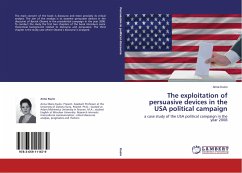 The exploitation of persuasive devices in the USA political campaign