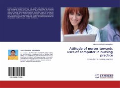 Attitude of nurses towards uses of computer in nursing practice