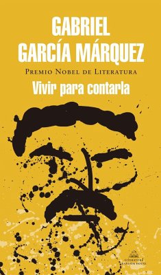 Vivir para contarla - García Márquez, Gabriel