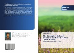 The Concept of Self and Society in the Novels of Arun Joshi: A Study - Kumar, J. Kiran