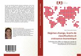 Régimes change, Ecarts de classifications et croissance économique Régimes change, Ecarts de classifications et croissance économique