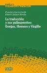 La traducción y sus palimpsestos : Borges, Homero, Virgilio