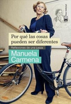 Por qué las cosas pueden ser diferentes : reflexiones de una jueza - Carmena Castrillo, Manuela
