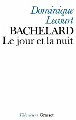 Cover Bachelard ou le jour et la nuit