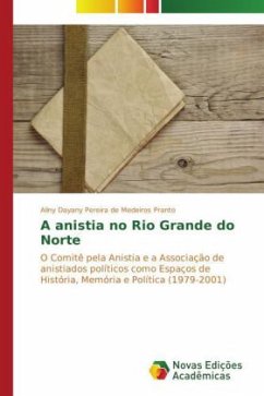 A anistia no Rio Grande do Norte - Pereira de Medeiros Pranto, Aliny Dayany