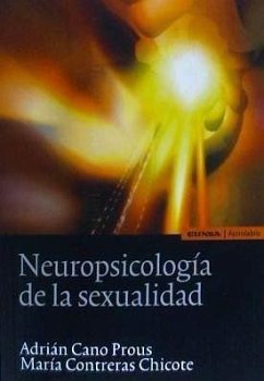 Neuropsicología de la sexualidad - Cano Prous, Adrián; Contreras Chicote, María