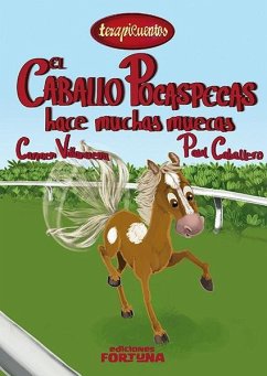 El caballo Pocaspecas hace muchas muecas - Villanueva Rivero, Carmen