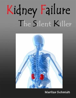 Cover Kidney Failure the Silent Killer (eBook, ePUB)